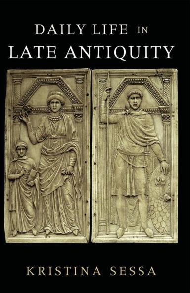 Daily Life in Late Antiquity