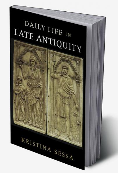 Daily Life in Late Antiquity