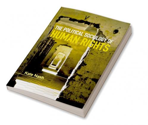 The Political Sociology of Human Rights