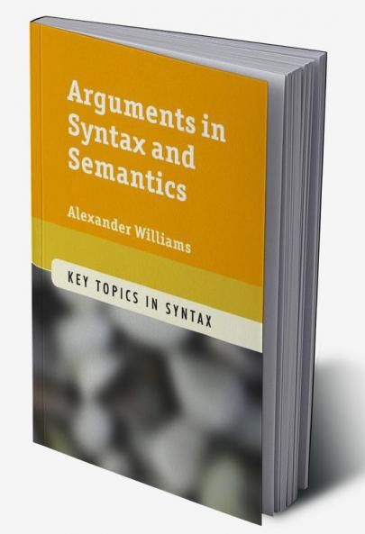Arguments in Syntax and Semantics