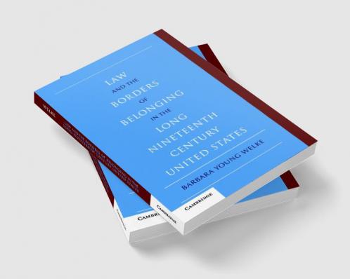 Law and the Borders of Belonging in the Long-Ninteenth-Century United States