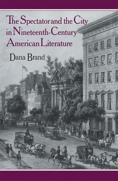 The Spectator and the City in Nineteenth Century American Literature