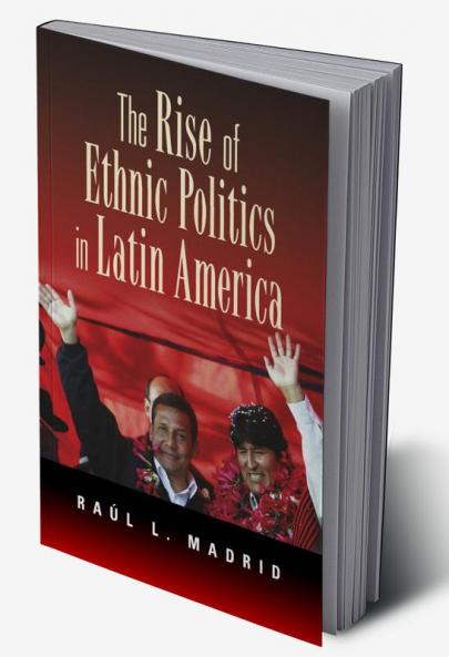 The Rise of Ethnic Politics in Latin America