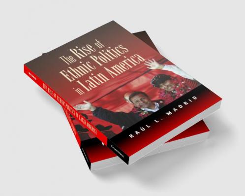 The Rise of Ethnic Politics in Latin America