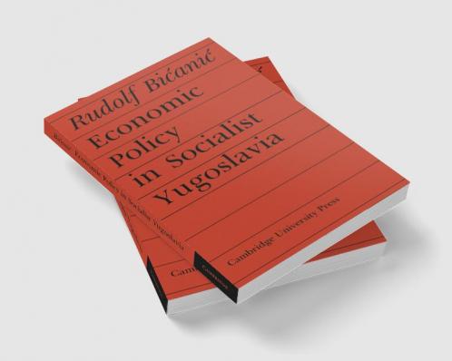 Economic Policy in Socialist Yugoslavia