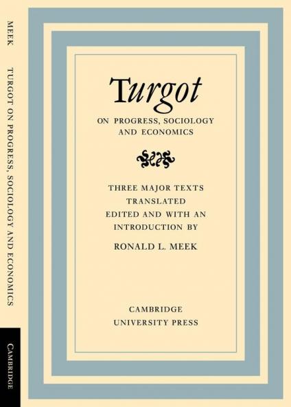 Turgot on Progress Sociology and Economics