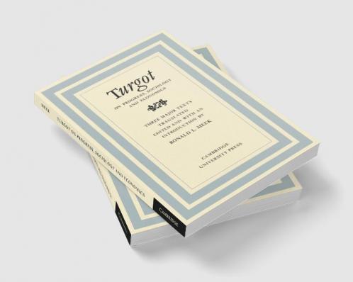 Turgot on Progress Sociology and Economics