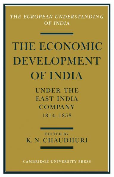 The Economic Development of India Under the East India Company 1814 58