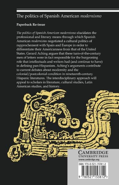 The Politics of Spanish American 'Modernismo'