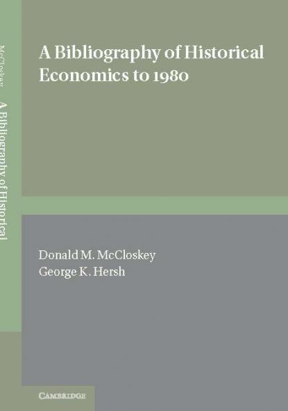 A Bibliography of Historical Economics to 1980