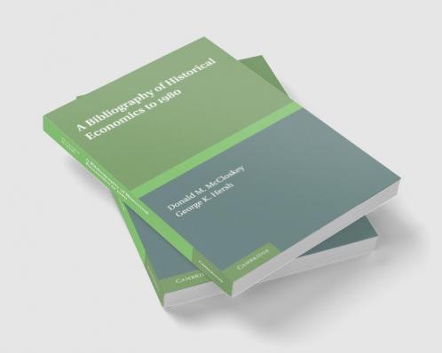 A Bibliography of Historical Economics to 1980