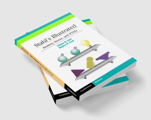 Stahl's Illustrated Anxiety Stress and Ptsd