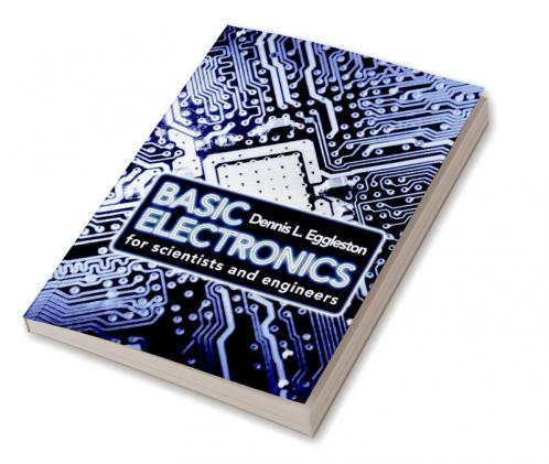 Basic Electronics for Scientists and Engineers