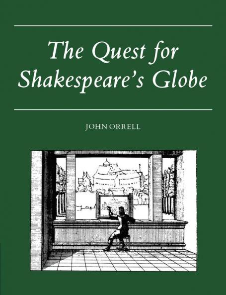 The Quest for Shakespeare's Globe