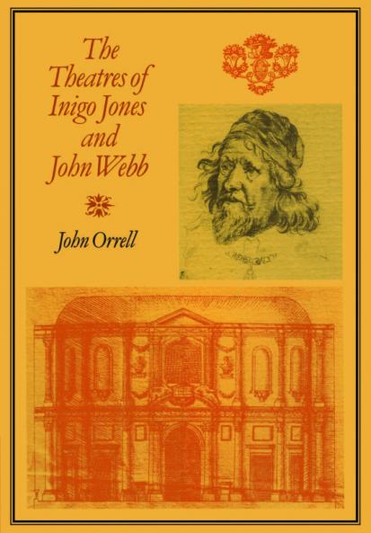 The Theatres of Inigo Jones and John Webb
