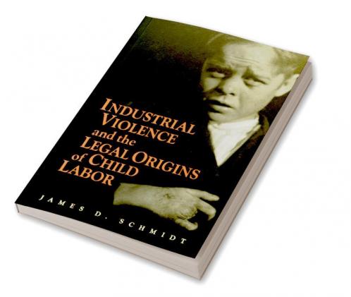 Industrial Violence and the Legal Origins of Child Labor