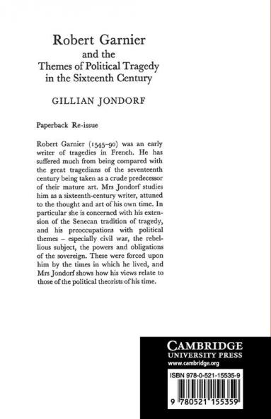 Robert Garnier and the Themes of Political Tragedy in the Sixteenth Century