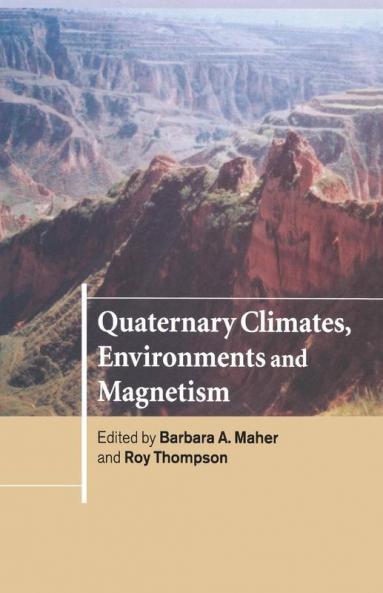 Quaternary Climates Environments and Magnetism