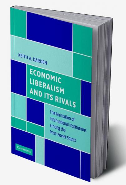 Economic Liberalism and Its Rivals