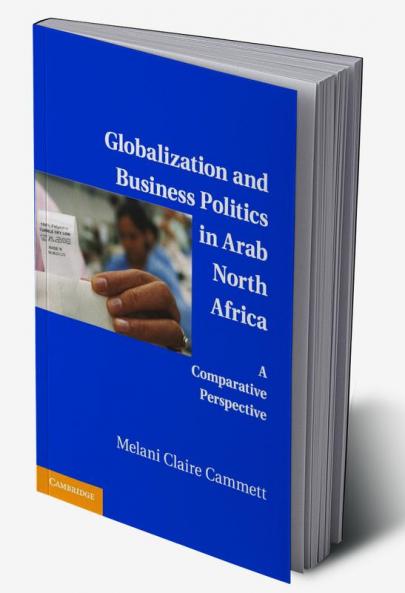 Globalization and Business Politics in Arab North Africa