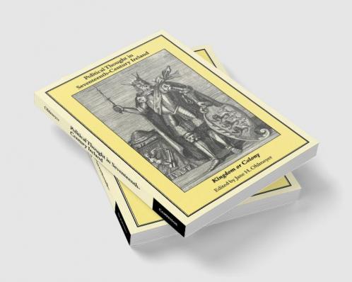 Political Thought in Seventeenth-Century Ireland