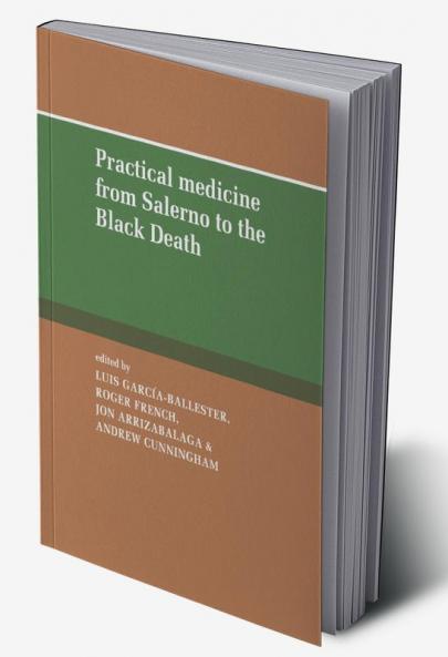 Practical Medicine from Salerno to the Black Death