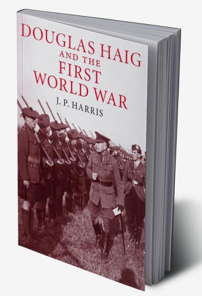 Douglas Haig and the First World War