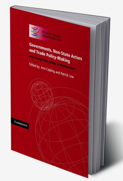 Governments Non-State Actors and Trade Policy-Making