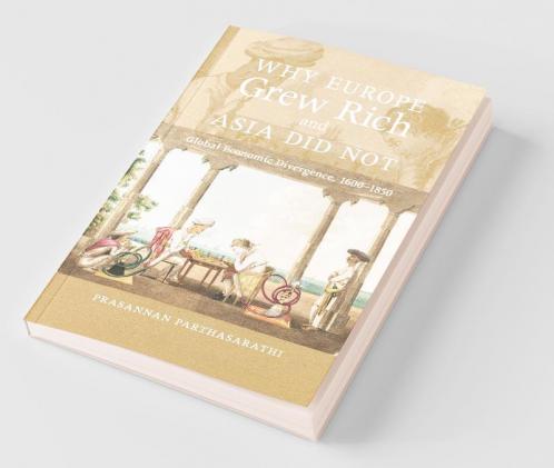 Why Europe Grew Rich and Asia Did Not