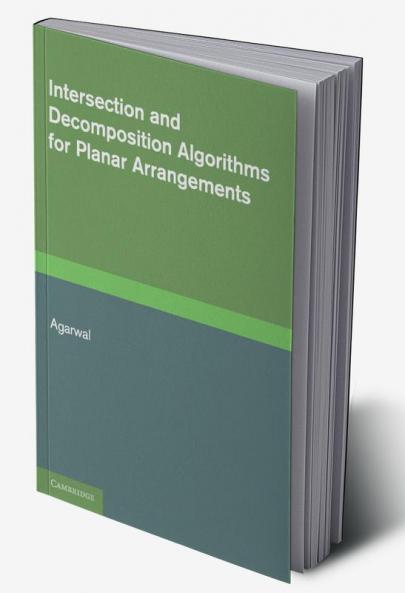 Intersection and Decomposition Algorithms for Planar Arrangements