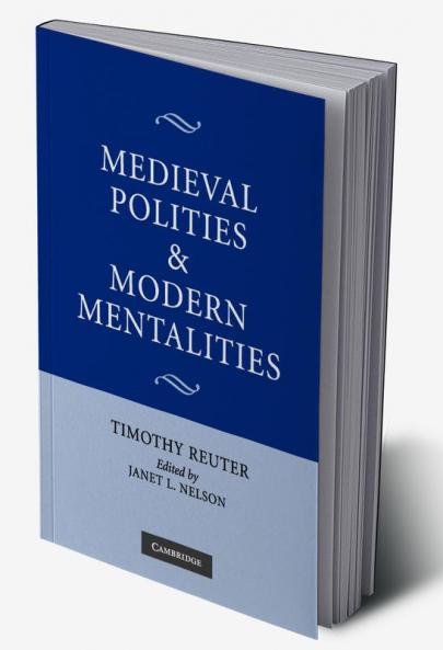 Medieval Polities and Modern Mentalities