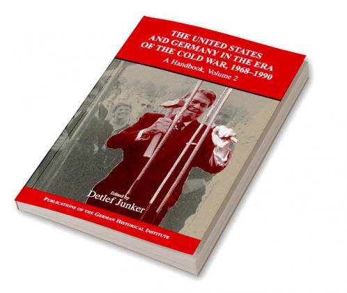 The United States and Germany in the Era of the Cold War 1945 1990