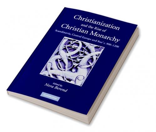 Christianization and the Rise of Christian Monarchy
