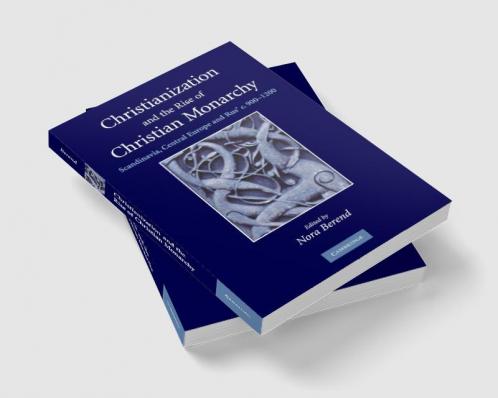 Christianization and the Rise of Christian Monarchy