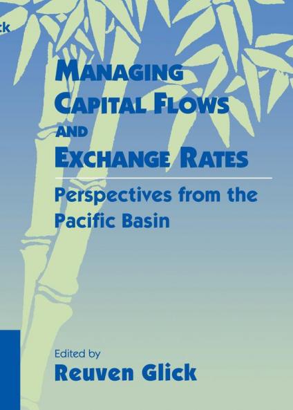 Managing Capital Flows and Exchange Rates