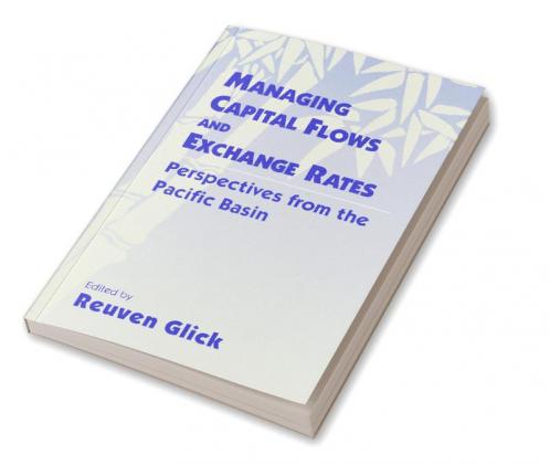 Managing Capital Flows and Exchange Rates