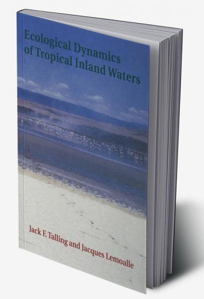 Ecological Dynamics of Tropical Inland Waters