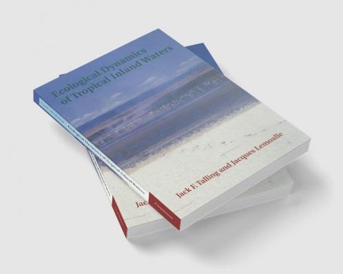 Ecological Dynamics of Tropical Inland Waters