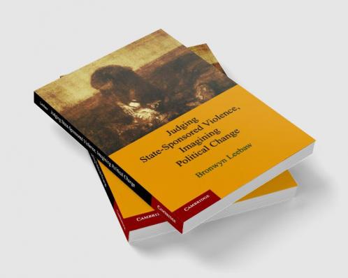 Judging State-Sponsored Violence Imagining Political Change