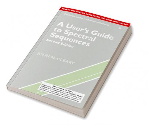 A User's Guide to Spectral Sequences (South Asia Edition)