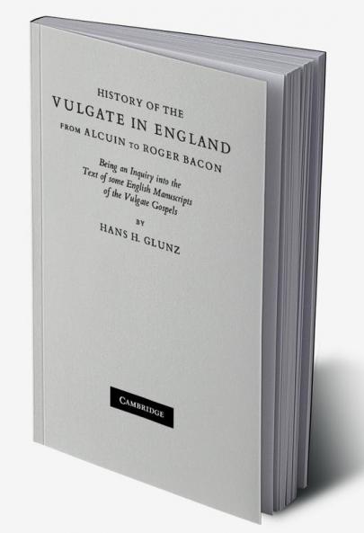 History of the Vulgate in England from Alcuin to Roger Bacon