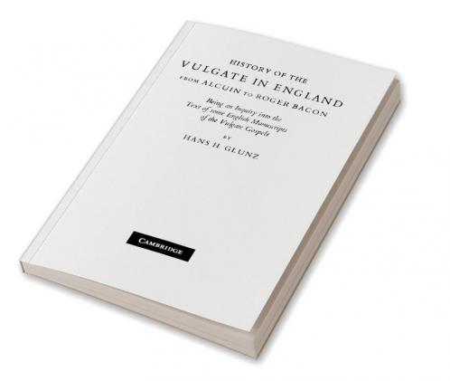 History of the Vulgate in England from Alcuin to Roger Bacon
