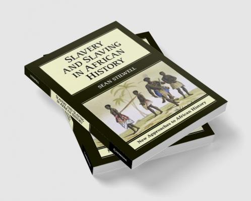 Slavery and Slaving in African History