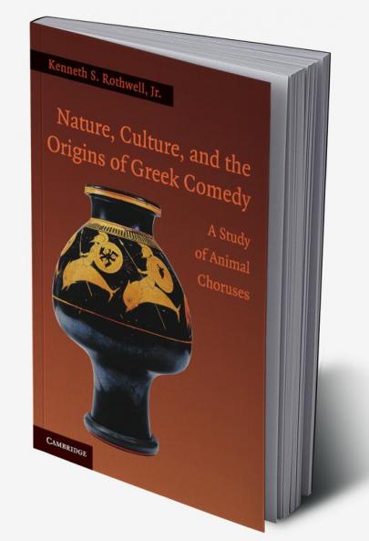 Nature Culture and the Origins of Greek Comedy