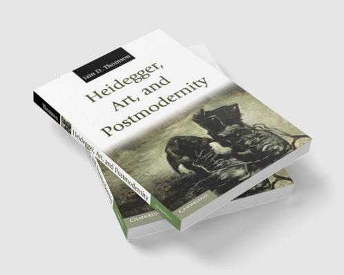 Heidegger Art and Postmodernity