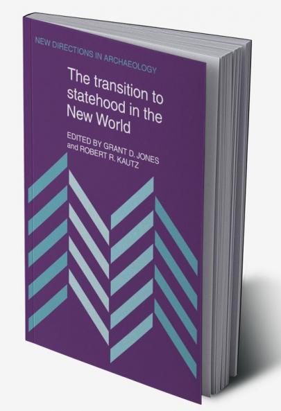 The Transition to Statehood in the New World