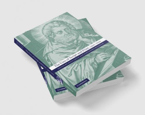 The Uses of Script and Print 1300 1700
