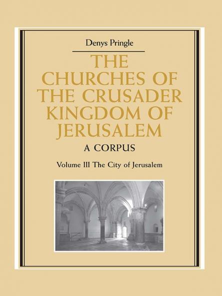 The Churches of the Crusader Kingdom of Jerusalem