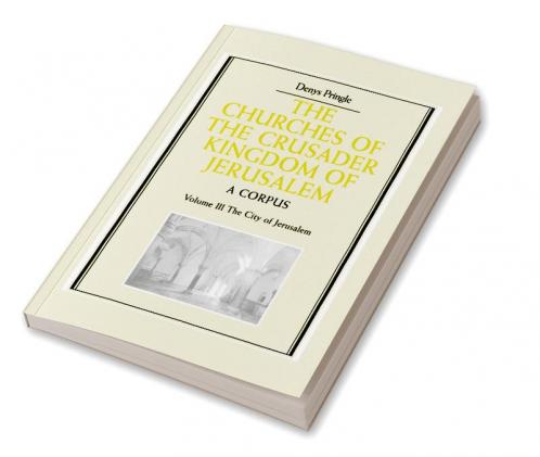 The Churches of the Crusader Kingdom of Jerusalem