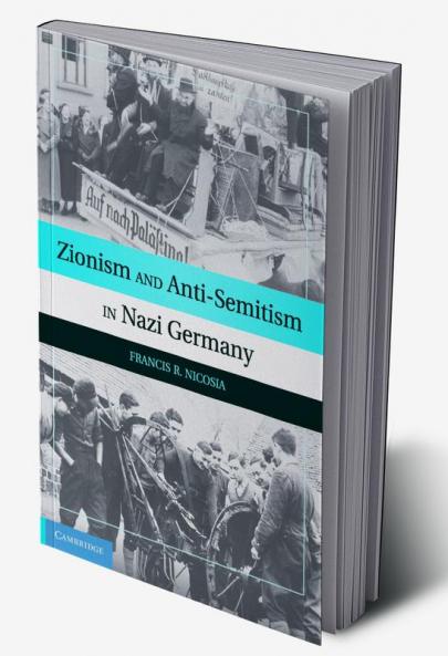 Zionism and Anti-Semitism in Nazi Germany